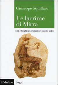 le lacrime di mirra LE LACRIME DI MIRRA - Accademia del Profumo