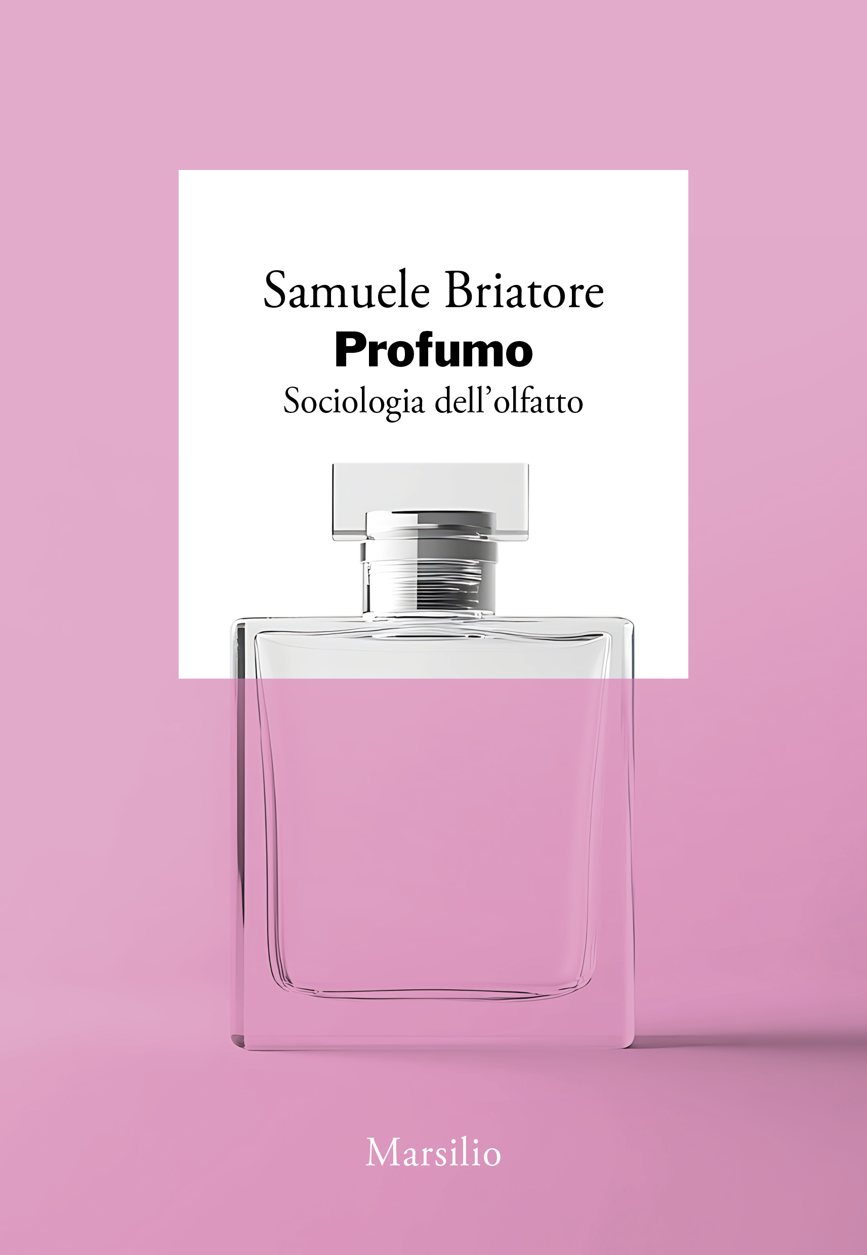 Profumo. Sociologia dell’olfatto - Accademia del Profumo